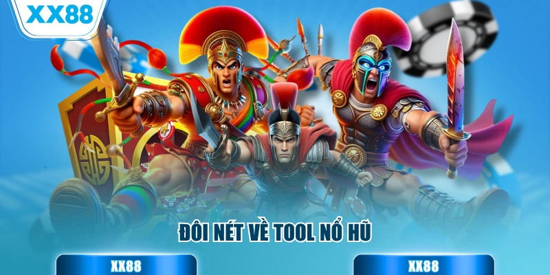 Đôi nét về tool nổ hũ