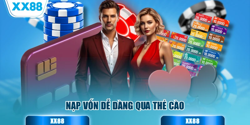 Nạp vốn dễ dàng qua thẻ cào
