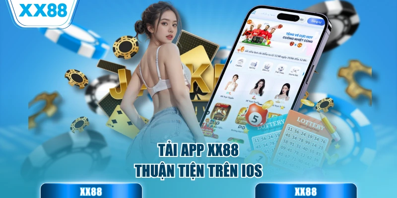 Tải app XX88 thuận tiện trên iOS